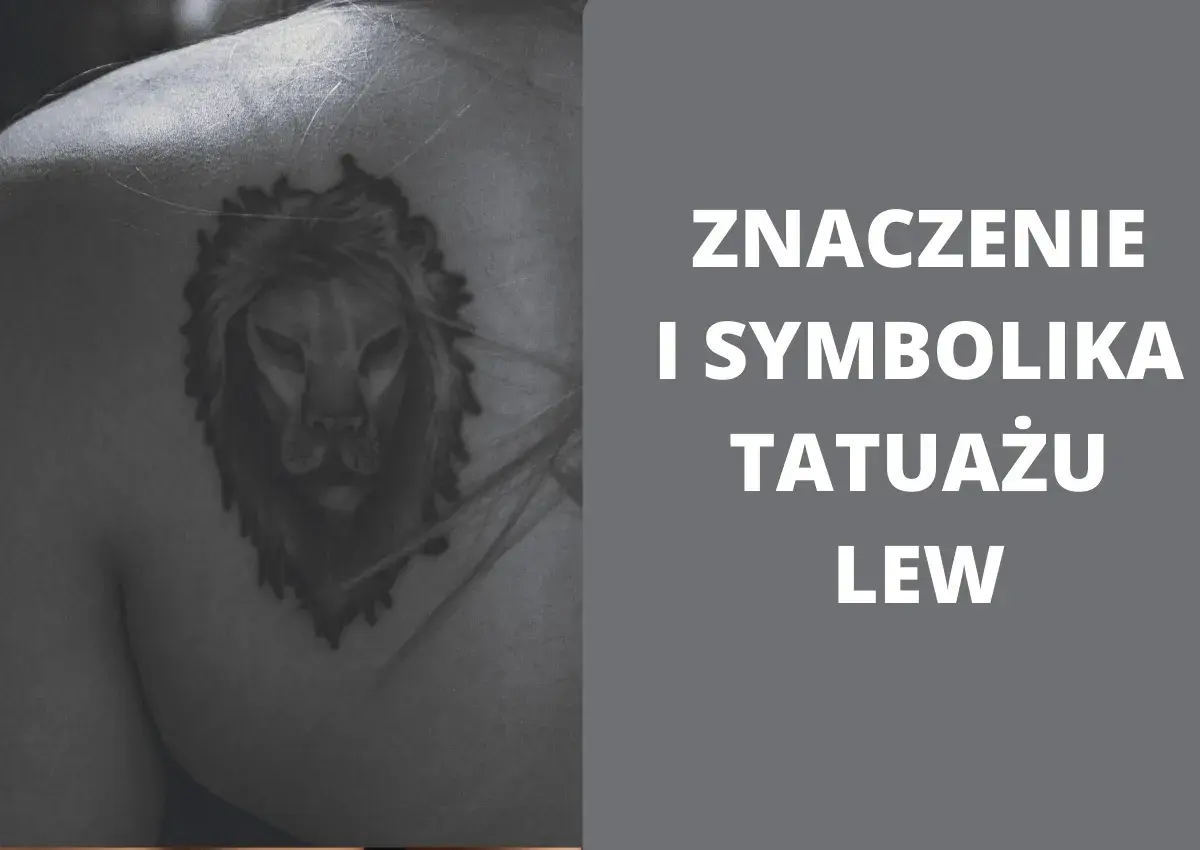 Tatuaż lew znaczenie: majestatyczny lew na ramieniu symbolizuje siłę, odwagę i przywództwo.