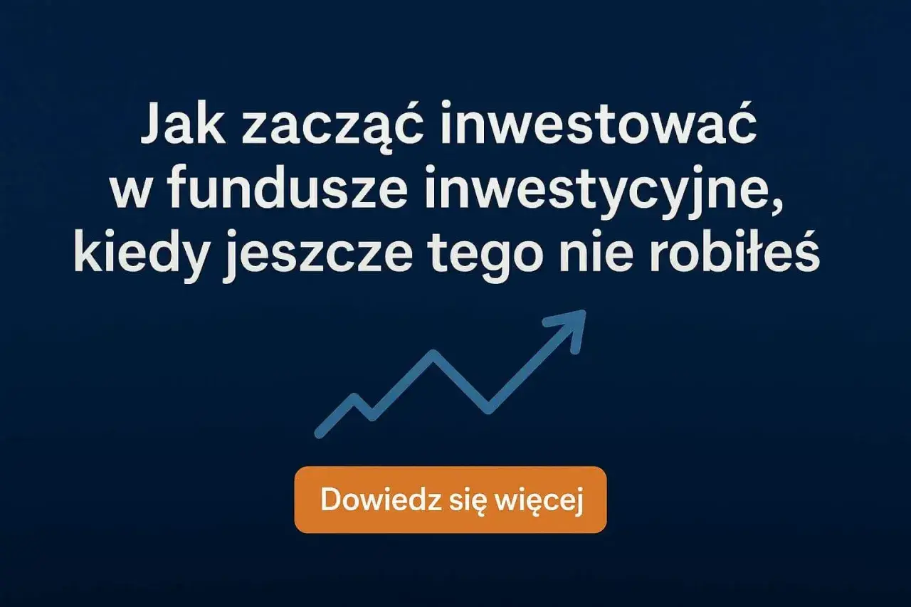 Fundusze inwestycyjne: Przewodnik dla początkujących jak zacząć?