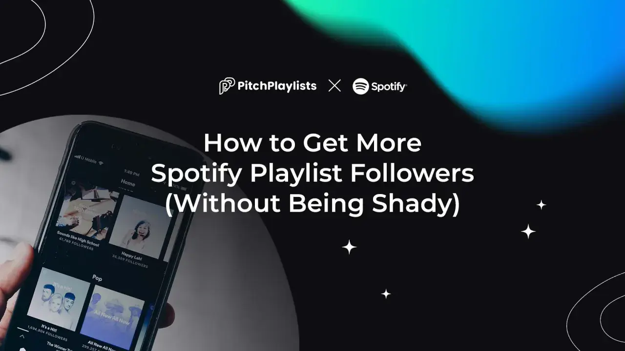 Learn how to get followers on Spotify with this guide from PitchPlaylists and Spotify, featuring tips for playlist growth.