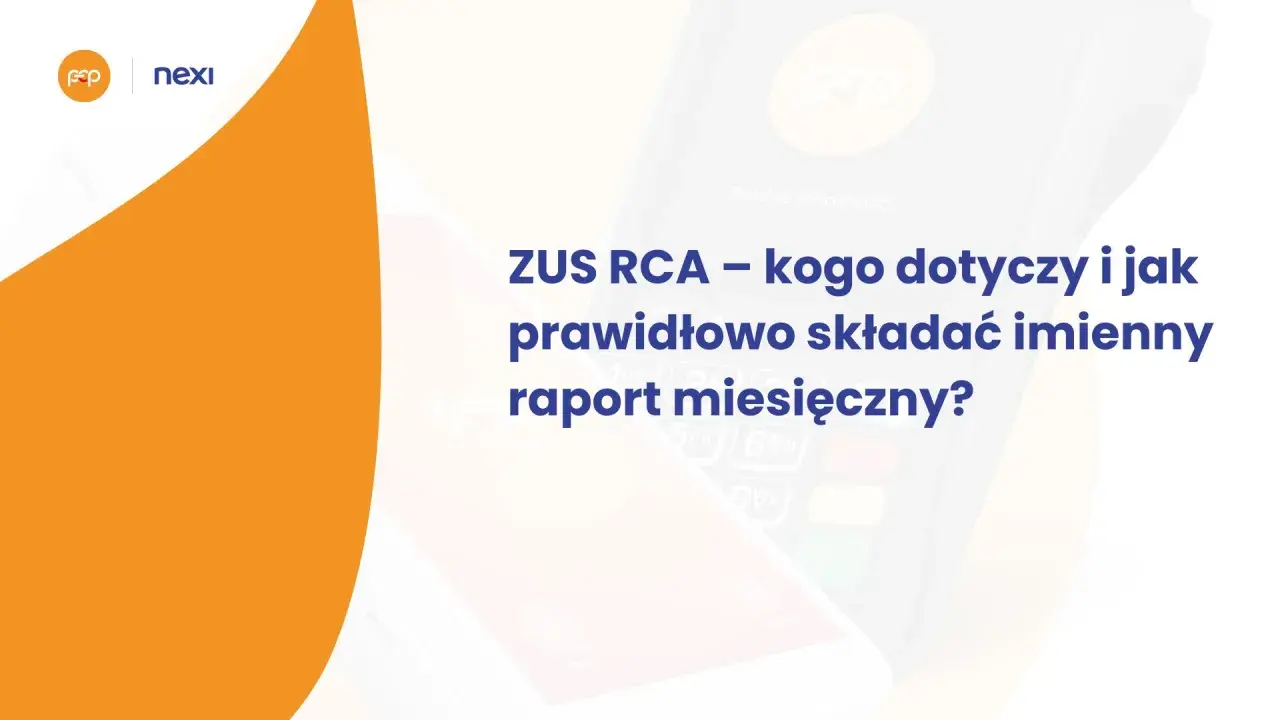ZUS RCA – jak prawidłowo składać imienny raport miesięczny? Logo Nexi i EP.