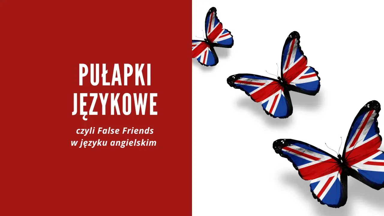 Motyle ze skrzydłami w barwach flagi Wielkiej Brytanii symbolizują pułapki językowe, czyli "false friends" w języku angielskim.