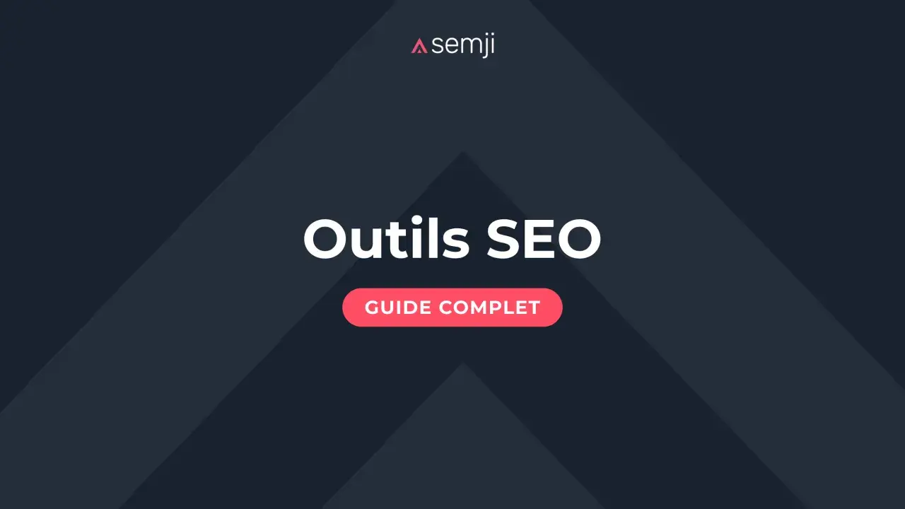 Guide complet des outils SEO pour optimiser votre présence en ligne.