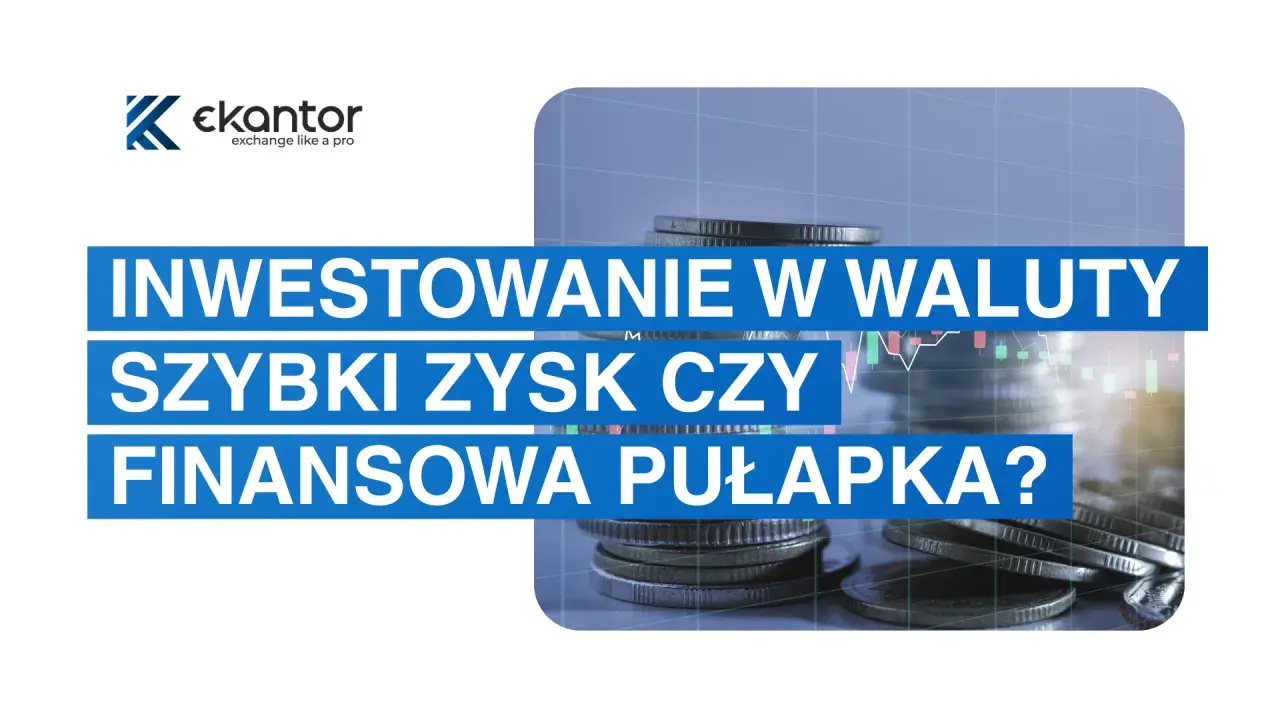 Inwestowanie w waluty: szybki zysk czy finansowa pułapka? Logo ekantor.pl i stosy monet na tle wykresów giełdowych. Akcje Nowa Europa.