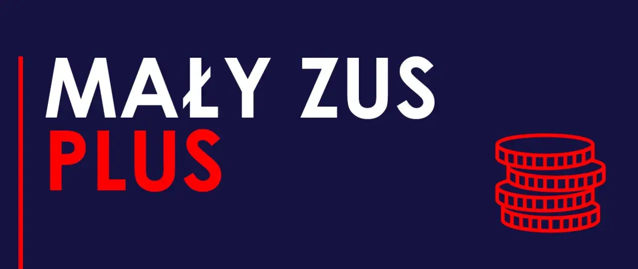 Niebieskie tło z białym napisem "MAŁY ZUS" i czerwonym "PLUS". Po prawej stos czerwonych monet.