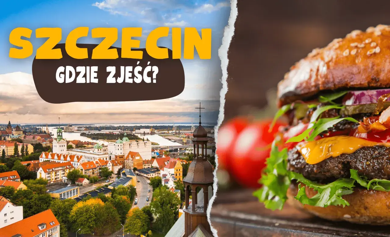 Szczecin: panorama miasta i apetyczny burger. Szukasz miejsca, gdzie zjeść w Szczecinie?