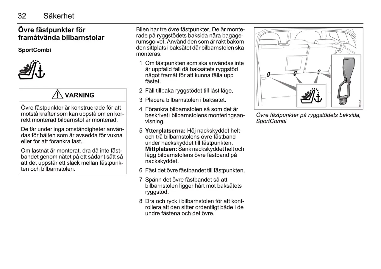 Bilden visar hur man fäster en bilbarnstol med övre fästpunkter. En varningstext förklarar att airbag lampa lyser om fästet inte används korrekt.