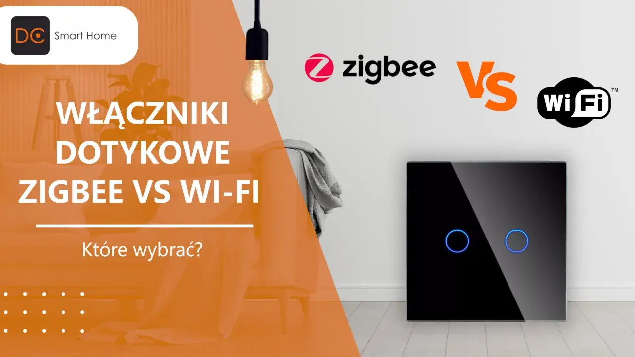 Porównanie rodzajów systemów inteligentnego domu: włączniki dotykowe Zigbee vs Wi-Fi. Które wybrać?