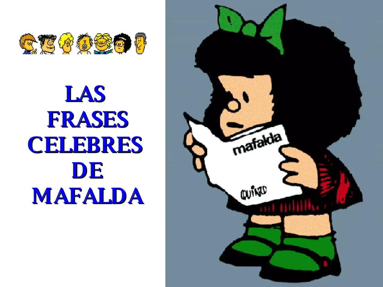 Mafalda, con su característico lazo verde, lee un papel con frases célebres de Mafalda.