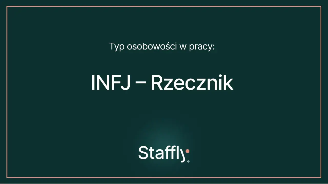 Typ osobowości w pracy: INFJ – Rzecznik.