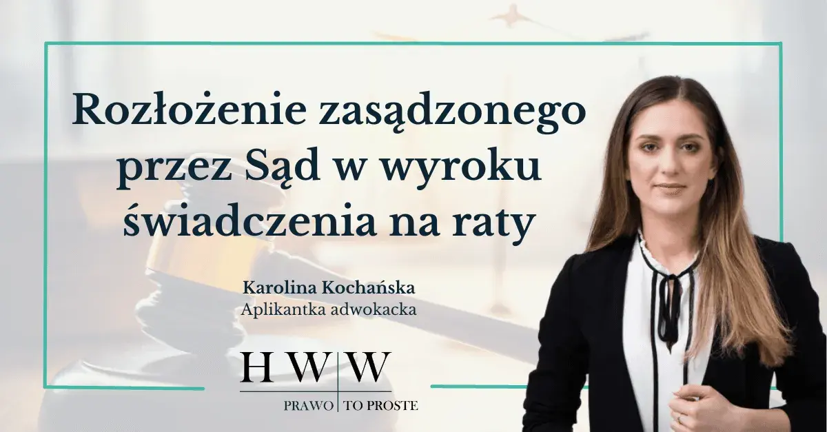 Czy sąd może rozłożyć nakaz zapłaty na raty? Sprawdź warunki i możliwości