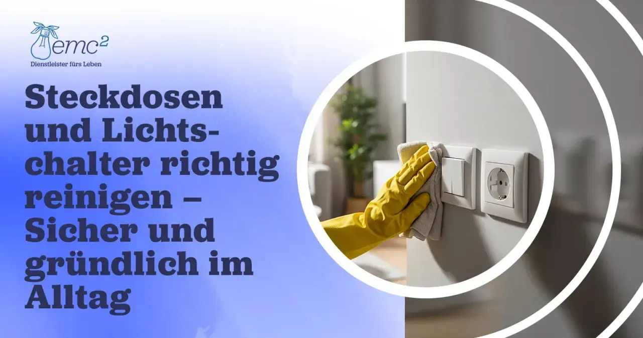 Gelbe Handschuhe wischen eine Steckdose und Lichtschalter. So reinigen Sie diese sicher und gründlich im Alltag.