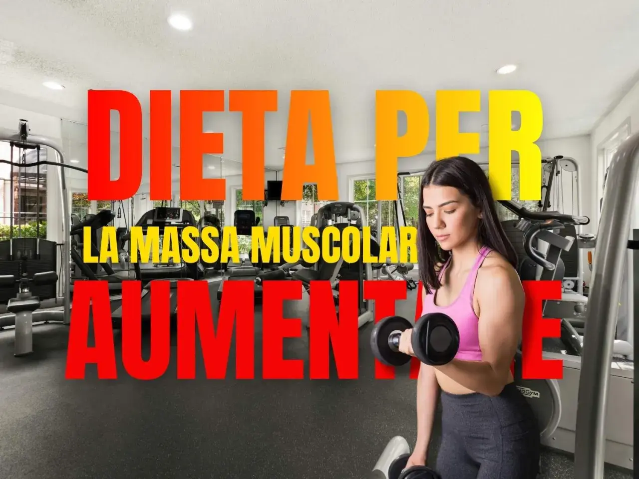 Donna in palestra solleva pesi, con testo "Dieta per la massa muscolare".