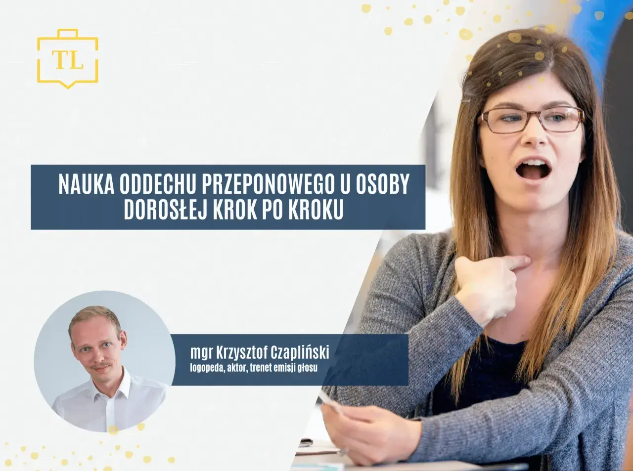 Kobieta demonstruje jak oddychać przeponą, wskazując na gardło. Obok zdjęcie logopedy, aktora, trenera emisji głosu.