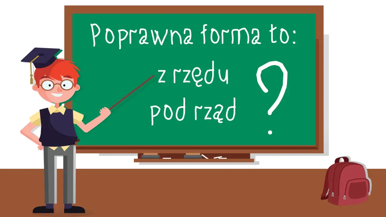Chłopiec w czapce absolwenta wskazuje na tablicę, gdzie napisano "Poprawna forma to: z rzędu czy pod rząd?".