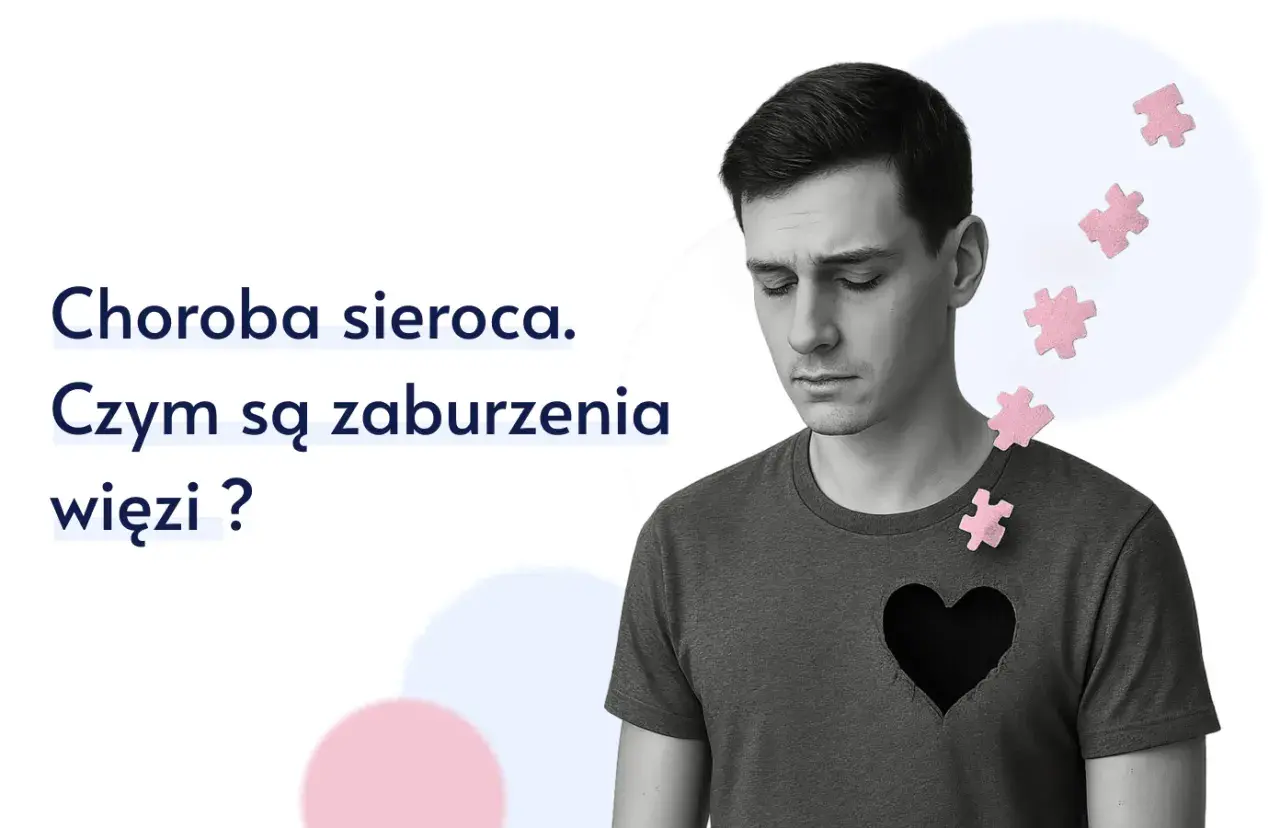 Smutny mężczyzna z pustym sercem, symbolizującym chorobę sierocą i zaburzenia więzi.