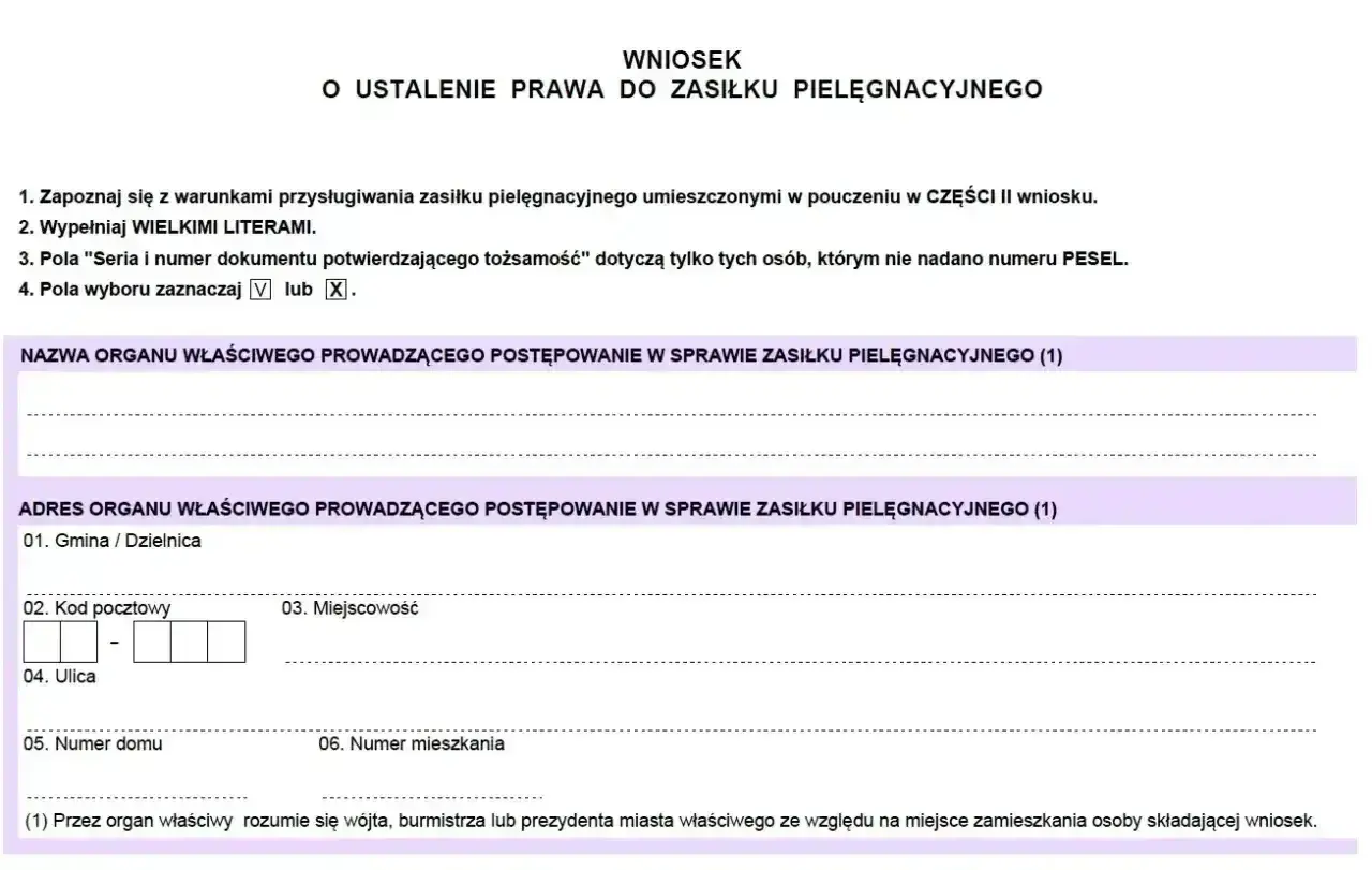 Wniosek o ustalenie prawa do zasiłku pielęgnacyjnego. Formularz zawiera dane organu i adres do jego ustalenia, niezbędne przy staraniu się o dodatek pielęgnacyjny a zasiłek pielęgnacyjny.