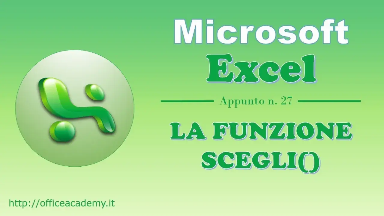Microsoft Excel: Appunto n. 27 - La funzione SCEGLI(). Impara a usare questa potente funzione per selezionare valori in base a un indice.