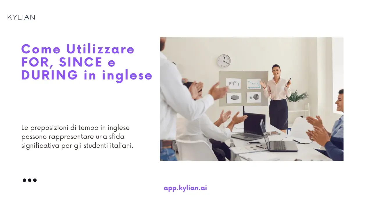 Presentazione su come usare FOR, SINCE e DURING in inglese. Un gruppo applaude una relatrice che spiega concetti di tempo.