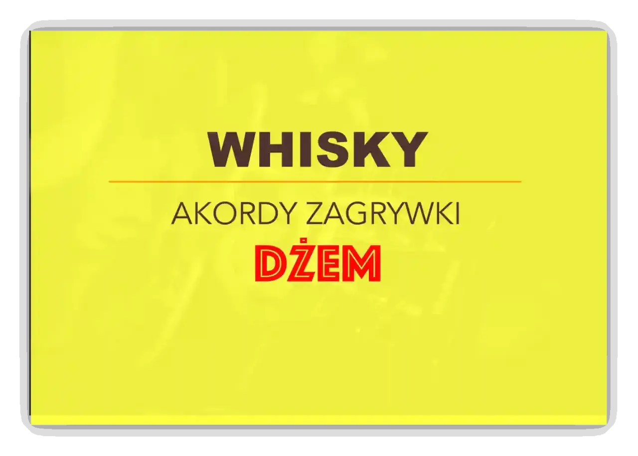 Whisky moja żono, akordy i zagrywki.