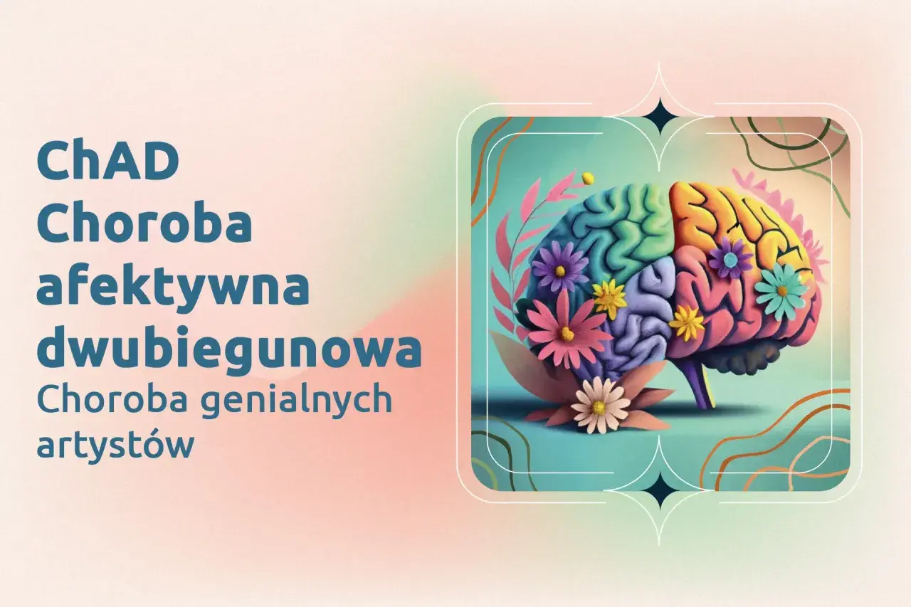 Choroba afektywna dwubiegunowa, znana też jako choroba genialnych artystów. Kolorowy mózg ozdobiony kwiatami symbolizuje kreatywność i wyzwania związane z CHAD.