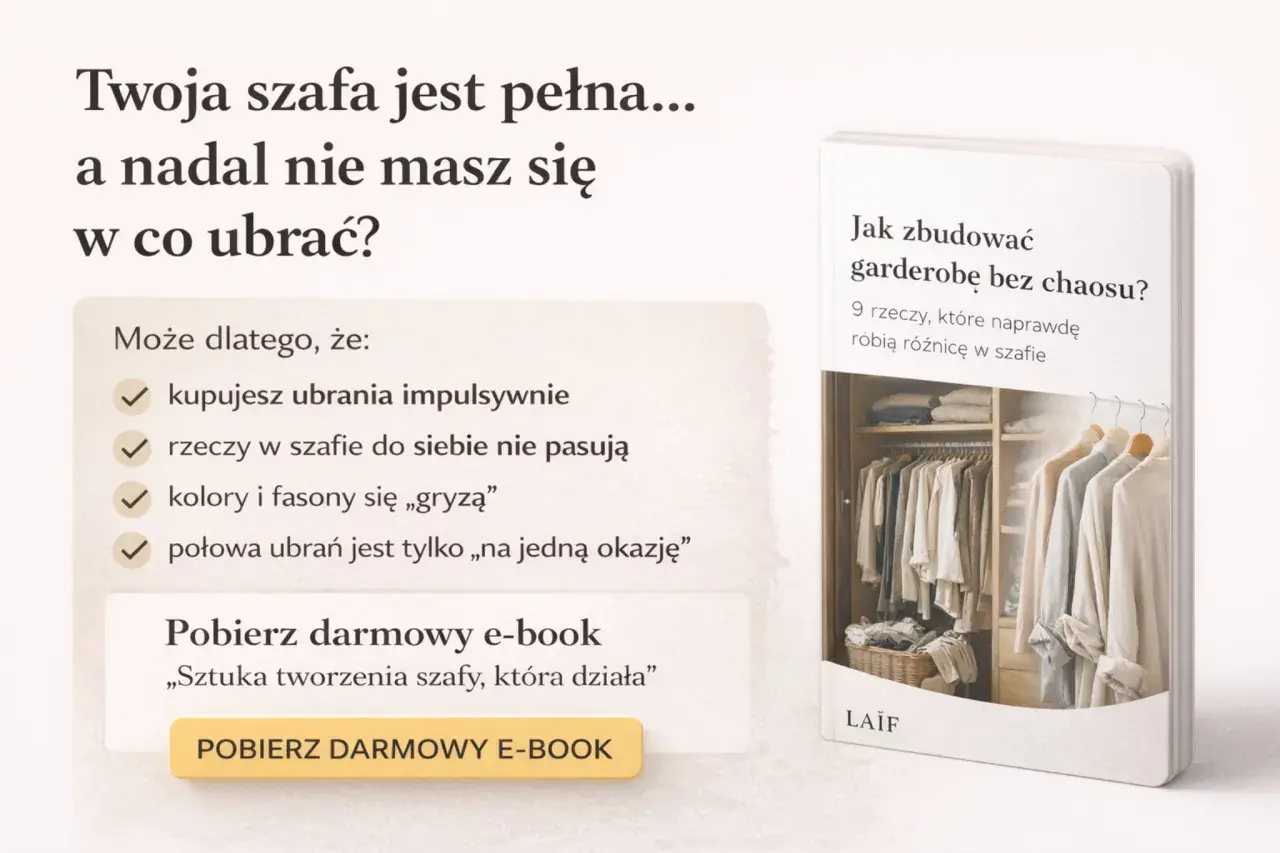 Pełna szafa, a brak pomysłów? Odkryj, jak stworzyć idealną capsule wardrobe. E-book "Sztuka tworzenia szafy, która działa".
