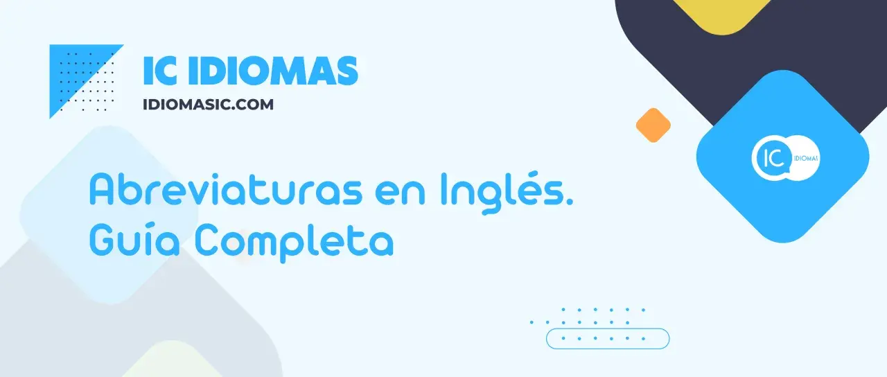 Guía completa de abreviaciones en inglés para chat. Aprende a comunicarte rápido y eficientemente. IC Idiomas.