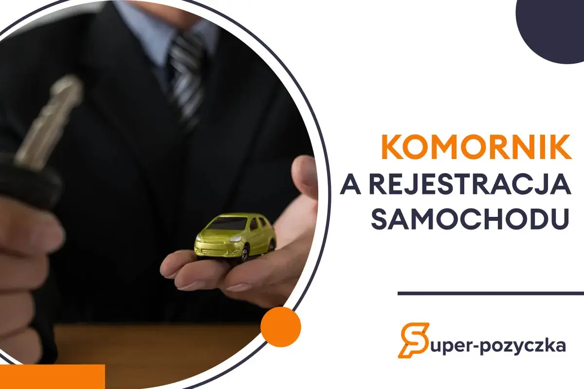 Komornik a rejestracja samochodu. Dowiedz się, jak zarejestrować auto, gdy masz komornika.
