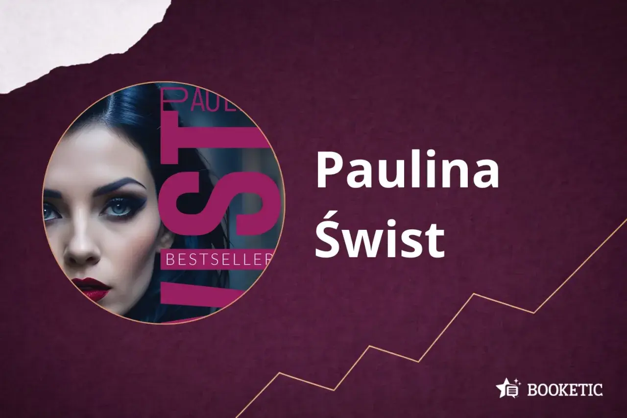 Portret kobiety z napisem "BESTSELLER" i nazwiskiem Paulina Świst. Kolejność książek tej autorki jest zawsze warta uwagi.