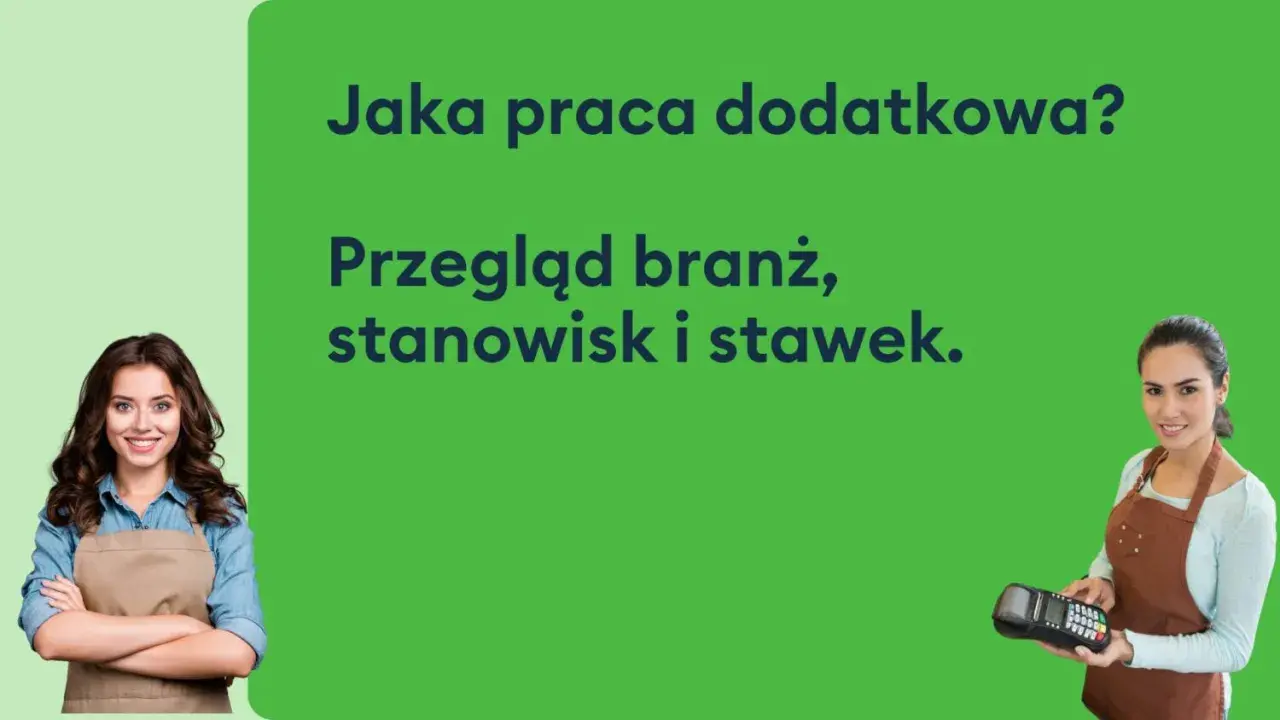 Dwie kobiety w fartuchach, jedna z uśmiechem, druga z terminalem płatniczym. Tekst: "Jaka praca dodatkowa? Przegląd branż, stanowisk i stawek.