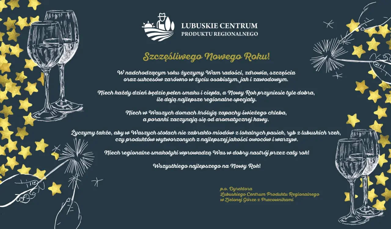 Szczęśliwego Nowego Roku! Złote gwiazdy i kieliszki wina towarzyszą życzeniom od Lubuskiego Centrum Produktu Regionalnego.