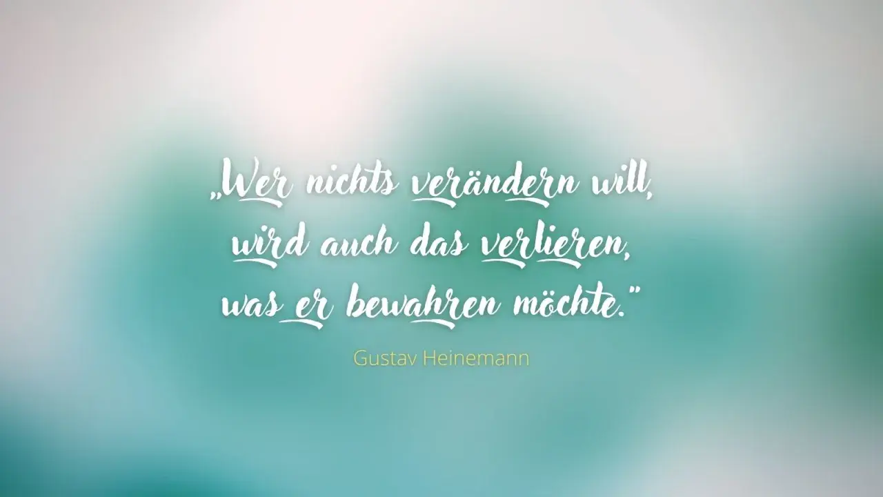 Gustav Heinemann Zitate: „Wer nichts verändern will, wird auch das verlieren, was er bewahren möchte.