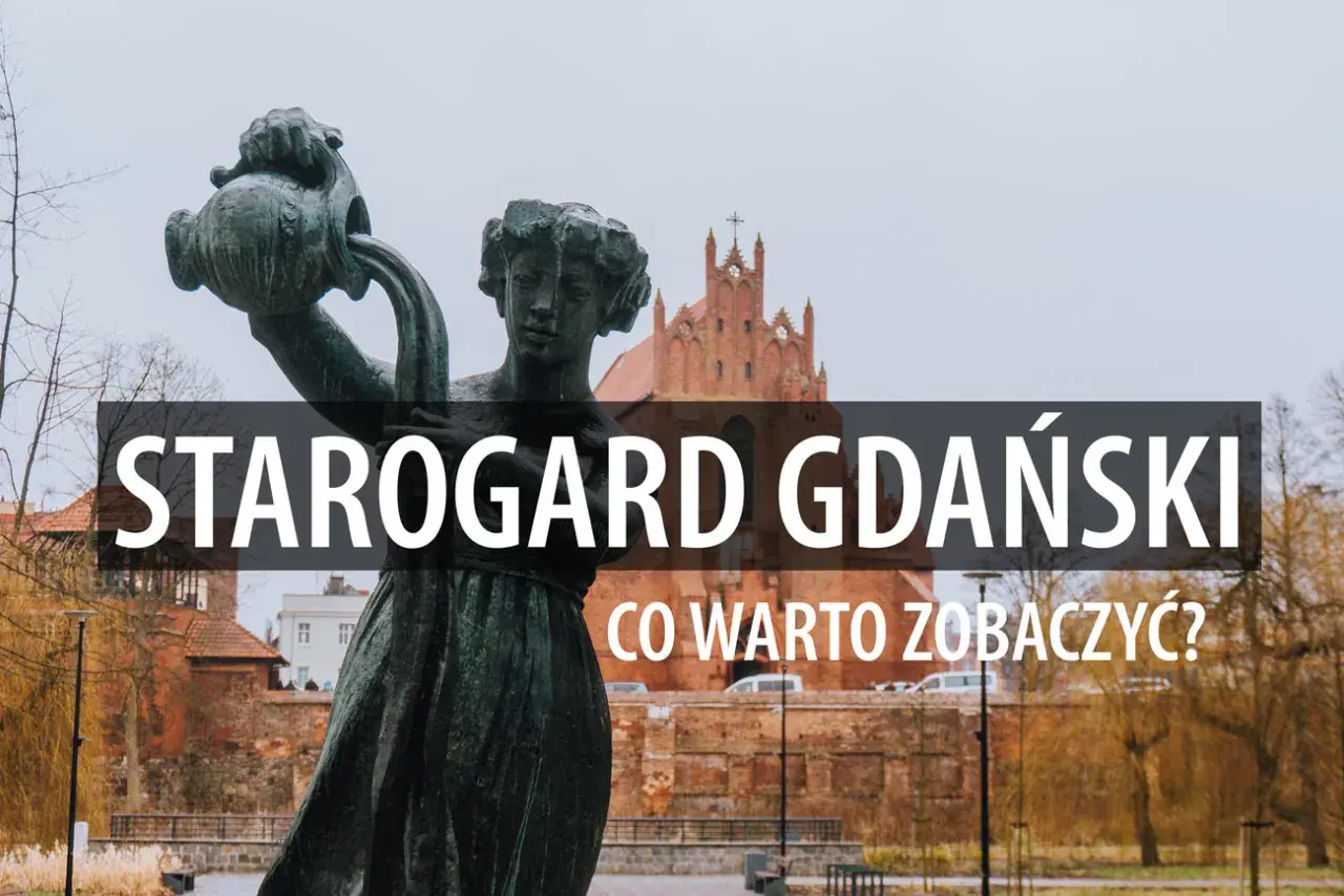 Starogard Gdański, stolica Kociewia, z fontanną i zabytkową architekturą. Co warto zobaczyć w tym urokliwym mieście?
