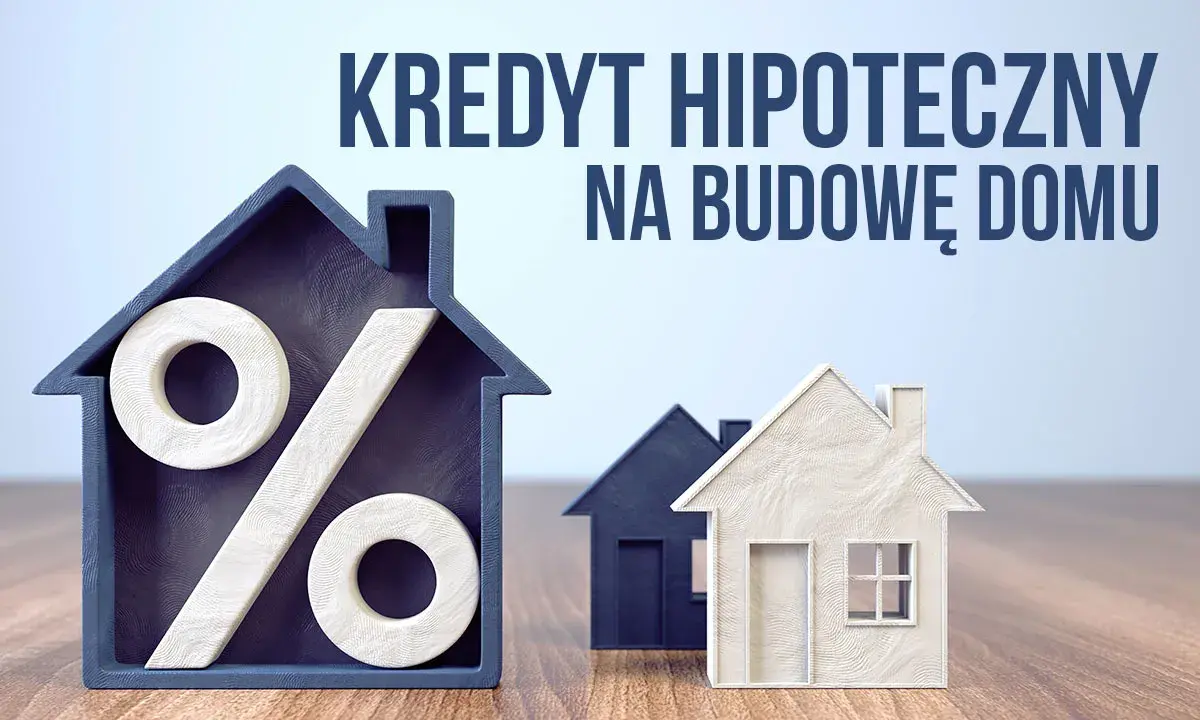 Jak kupić dom z kredytem hipotecznym: kompletny poradnik od A do Z