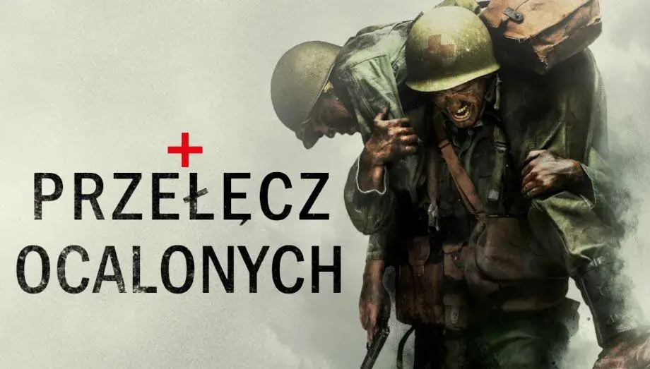 Przełęcz ocalonych film - prawdziwa historia o odwadze bez użycia broni