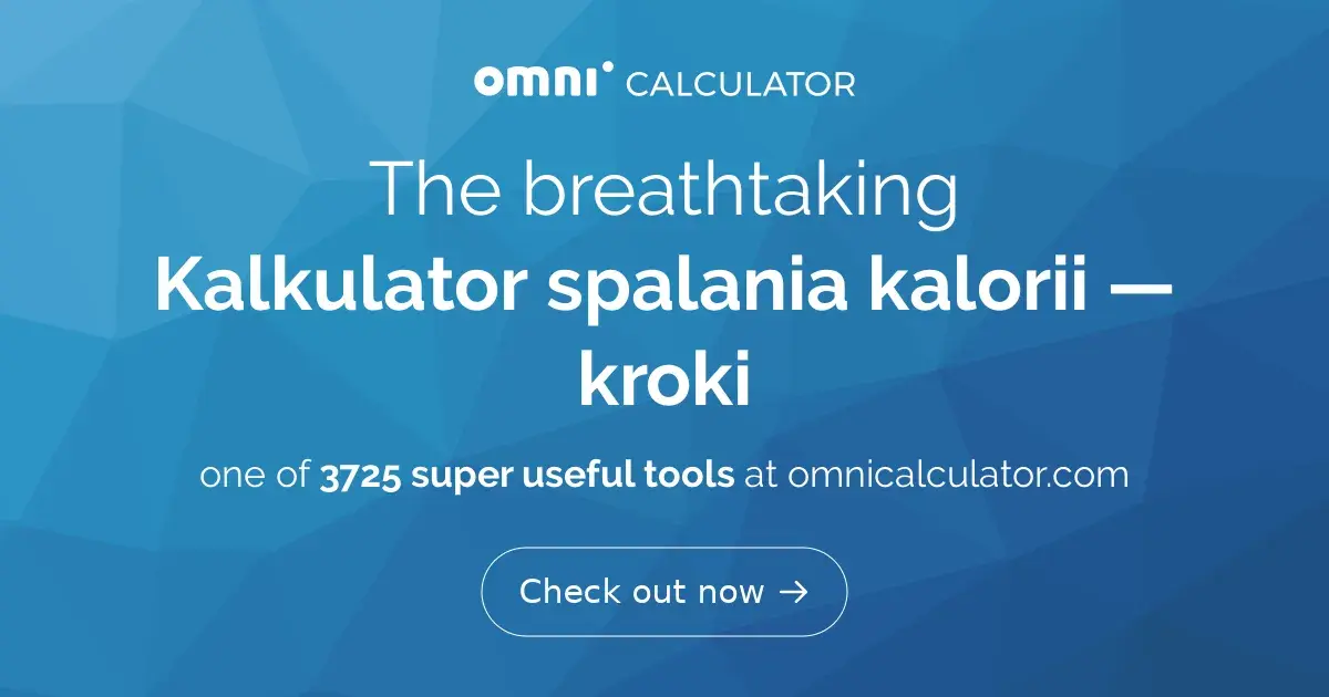 Kalkulator spalonych kalorii: Ile to 10 tys. kroków? Sprawdź!