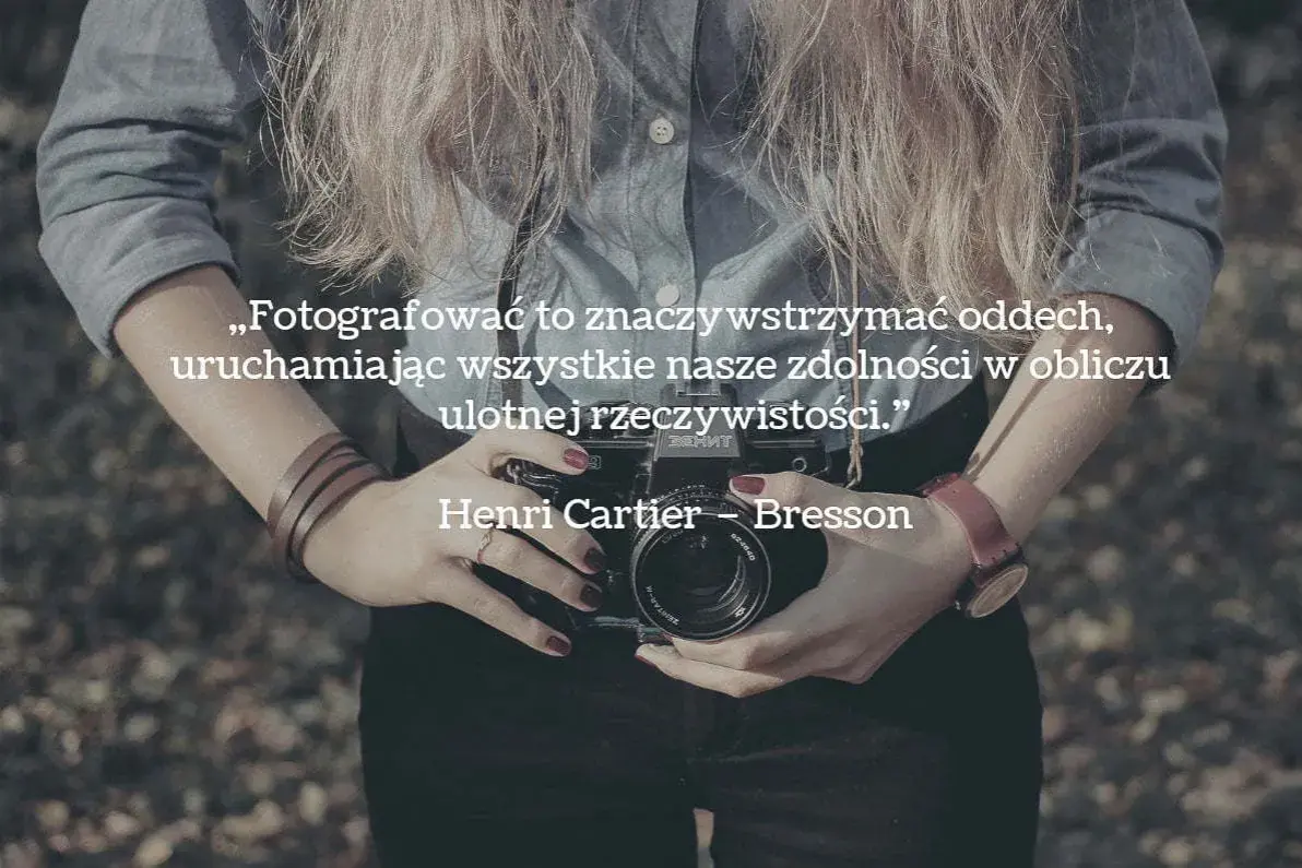 Inspirujące cytaty o fotografii: głębia sztuki w słowach mistrzów