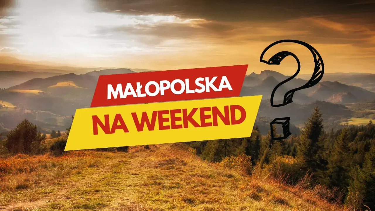 Najlepsze atrakcje w Małopolsce, które musisz zobaczyć podczas wizyty