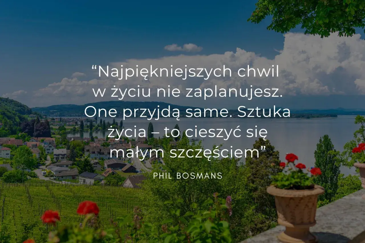 Inspirujące cytaty o pokonaniu zmartwień i radości życia
