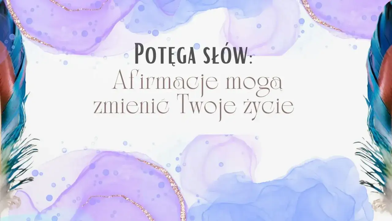 Potęga słów: afirmacje mogą zmienić Twoje życie. Delikatne pióra i pastelowe plamy tworzą tło dla tej inspirującej wiadomości.
