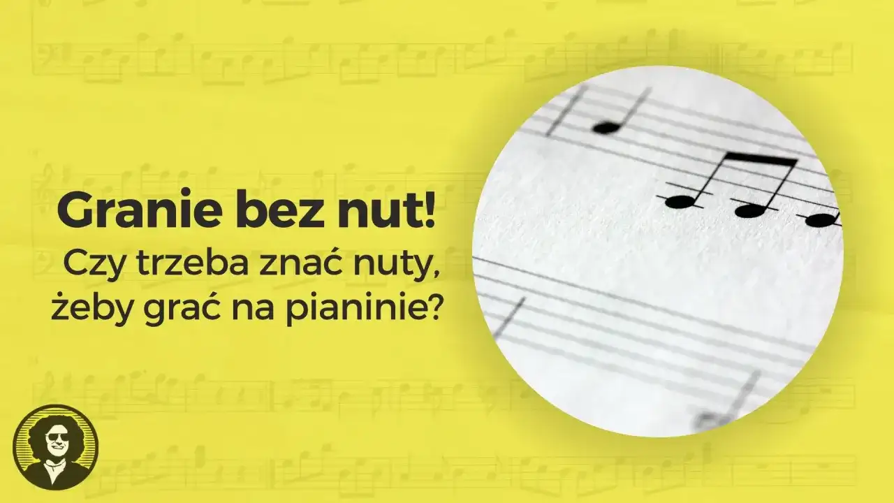 Granie bez nut! Czy trzeba znać nuty, żeby grać na pianinie? Na tle nutowe widać fragment nut na pianino.