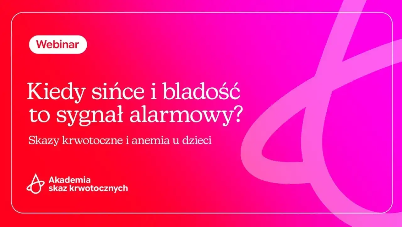 Webinar o tym, kiedy sińce i bladość to sygnał alarmowy. Skazy krwotoczne i anemia u dzieci. Akademia Skaz Krwotocznych.