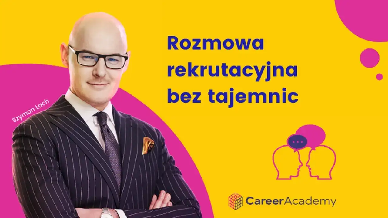 Szymon Lach, ekspert od rekrutacji, opowiada o tym, jak przejść rozmowę kwalifikacyjną bez tajemnic.