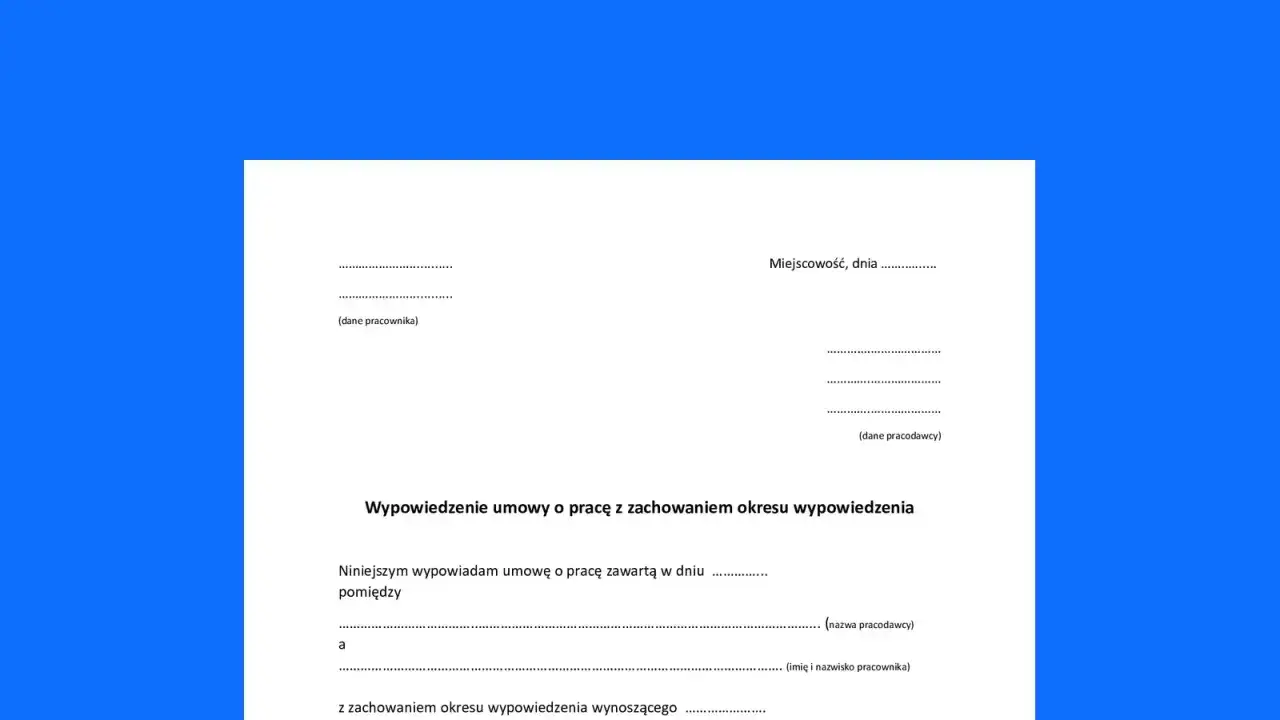 Formularz wypowiedzenia umowy o pracę z zachowaniem okresu wypowiedzenia. Dokument zawiera pola na dane pracownika i pracodawcy.