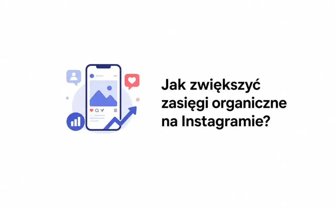 Grafika pokazuje telefon z ikonami social media i tekstem "Jak zwiększyć zasięgi organiczne na Instagramie?". Dowiedz się, jak dodać post na IG, by osiągnąć sukces!