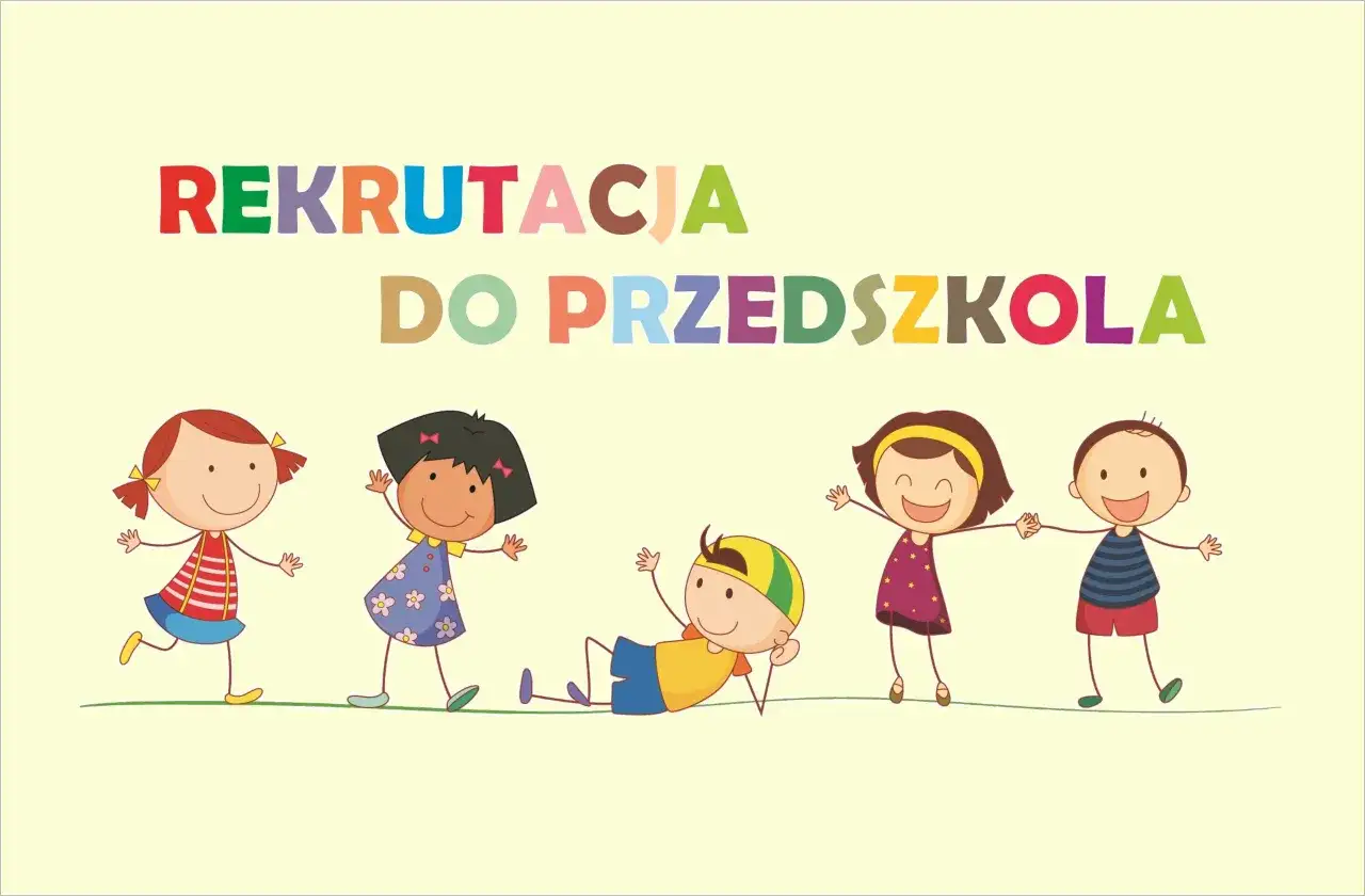 Kolorowe litery "Rekrutacja do przedszkola" nad wesołymi dziećmi. Dowiedz się, co jest potrzebne do zapisania dziecka do przedszkola.