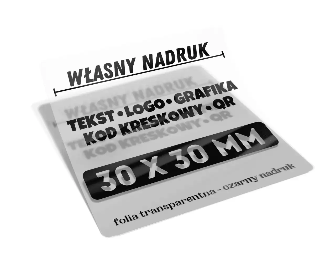 Własny nadruk na folii transferowej: tekst, logo, grafika, kod kreskowy QR 30x30mm.