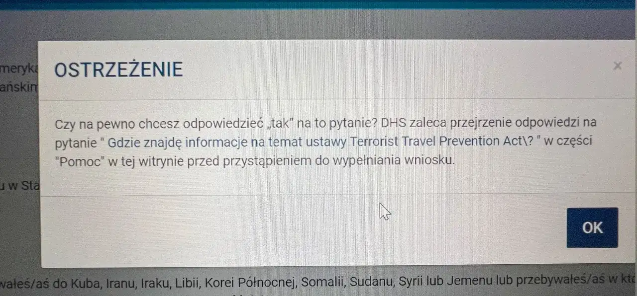 Ostrzeżenie przed wjazdem do USA: czy na pewno chcesz odpowiedzieć "tak"? DHS zaleca sprawdzenie informacji o ustawie Terrorist Travel Prevention Act.