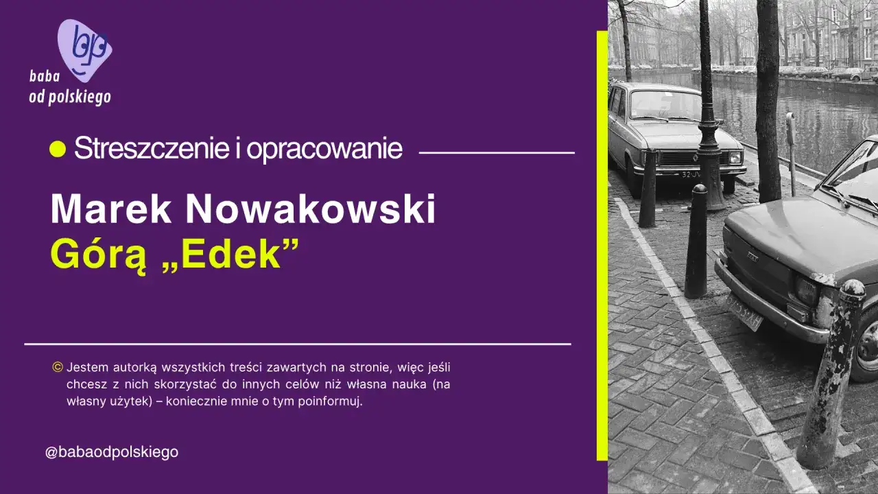 Czarno-białe zdjęcie dwóch samochodów zaparkowanych przy kanale, z tekstem "Marek Nowakowski Góra „Edek”" na fioletowym tle.