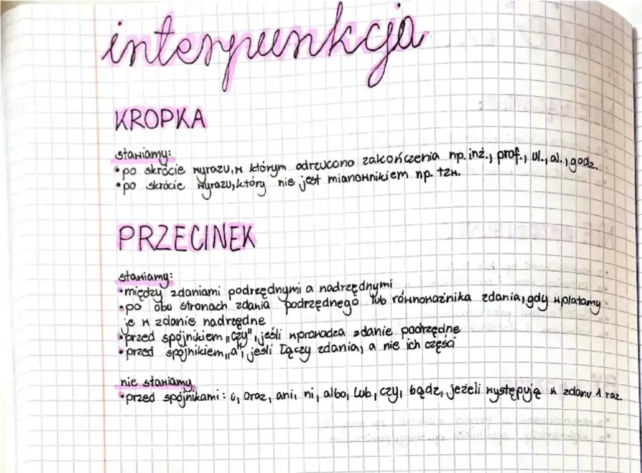 Notatki o interpunkcji: kropka po skrótach wyrazów, przecinek między zdaniami podrzędnymi i nadrzędnymi, przed "czy", "a", ale nie przed "i", "oraz", "ani", "ni", "albo", "lub", "czy", "bądź", "jeżeli".