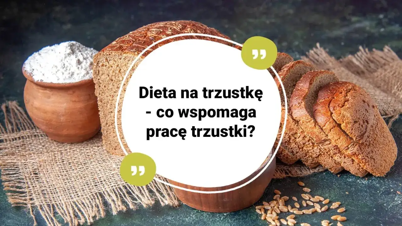 Chleb i mąka na płótnie. Tekst: "Dieta na trzustkę - co wspomaga pracę trzustki?". Dowiedz się, czego nie lubi trzustka.